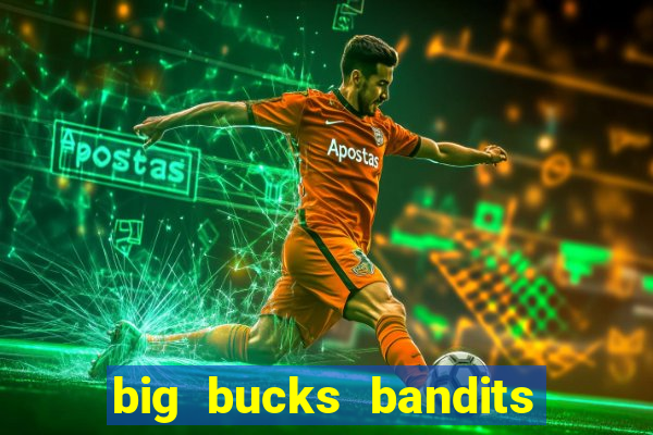 big bucks bandits megaways slot game