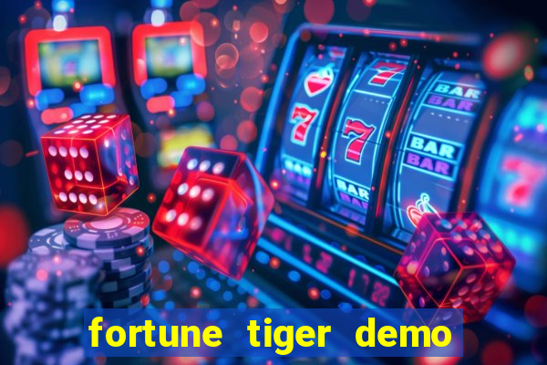 fortune tiger demo bet maxima