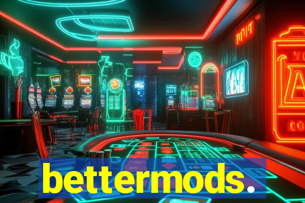 bettermods.