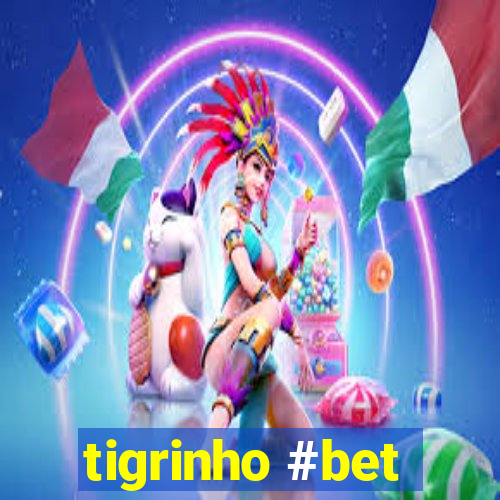 tigrinho #bet