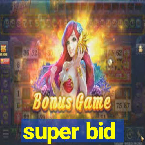 super bid