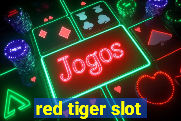 red tiger slot