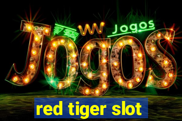 red tiger slot