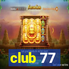 club 77