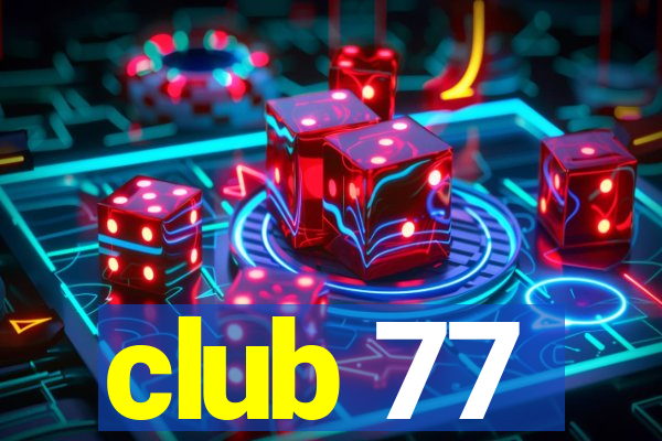 club 77