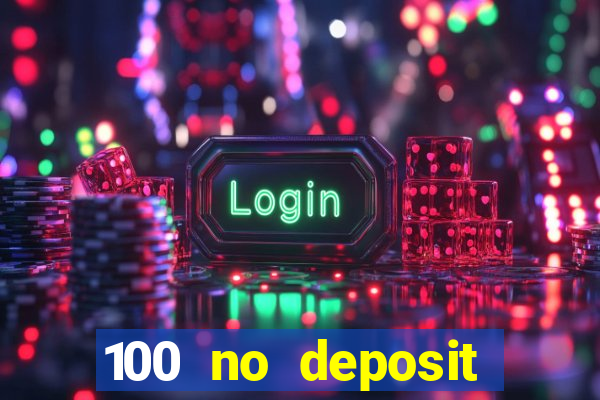 100 no deposit bonus codes casino