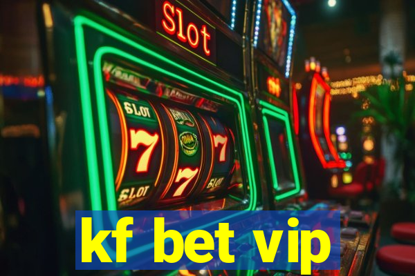 kf bet vip