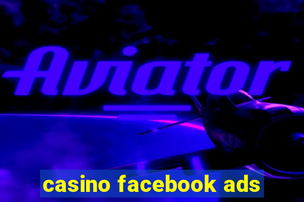 casino facebook ads