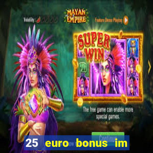 25 euro bonus im casino ohne einzahlung