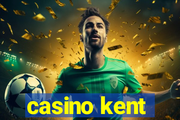 casino kent