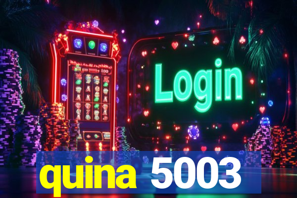 quina 5003