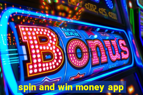 spin and win money app