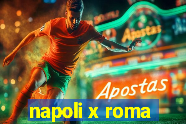 napoli x roma