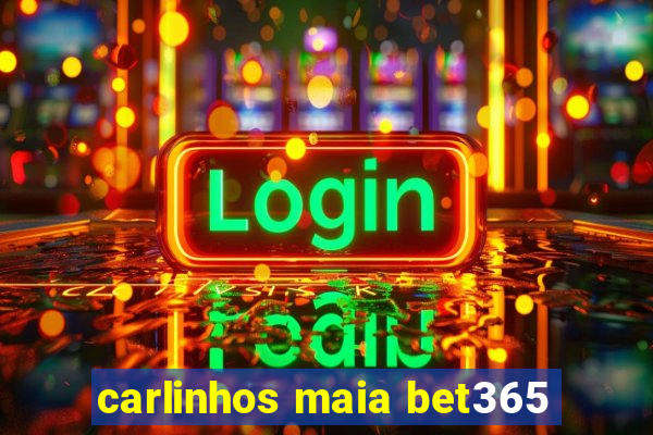 carlinhos maia bet365