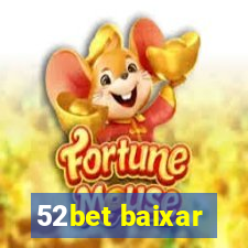 52bet baixar