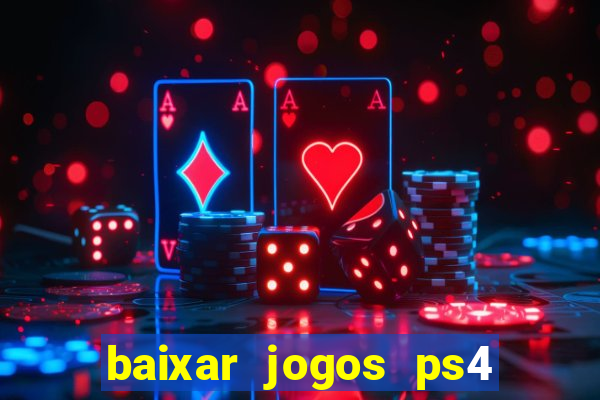 baixar jogos ps4 pkg pt br