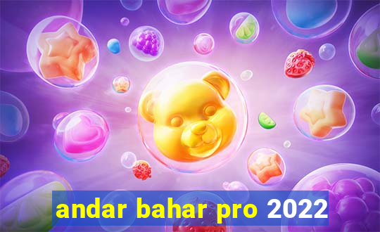 andar bahar pro 2022