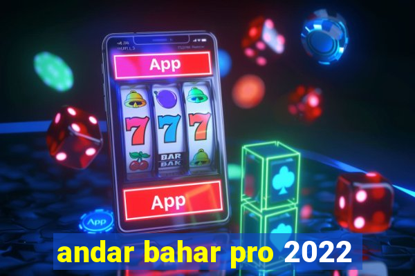 andar bahar pro 2022