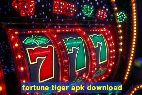 fortune tiger apk download