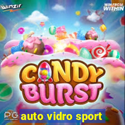 auto vidro sport