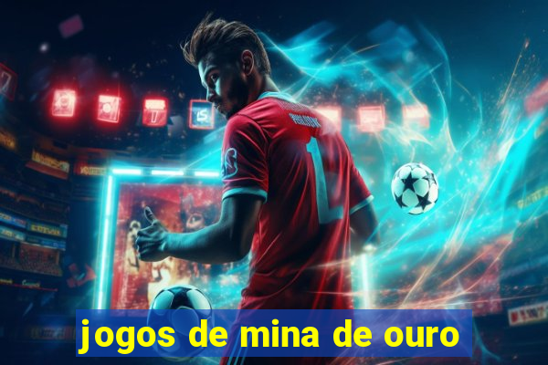 jogos de mina de ouro