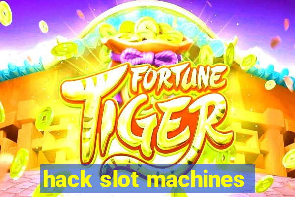 hack slot machines