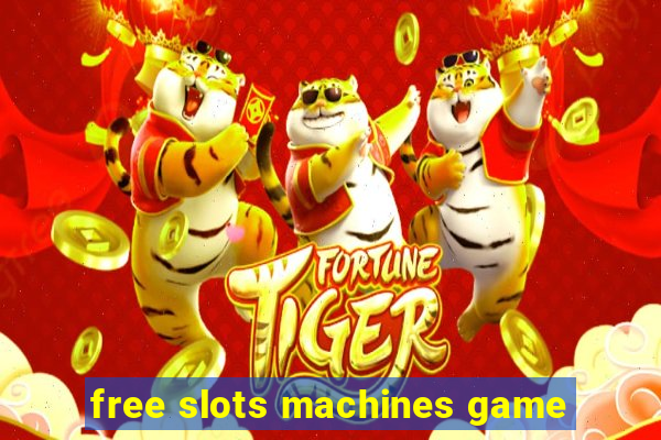 free slots machines game