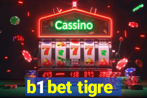 b1 bet tigre