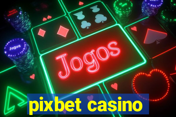 pixbet casino