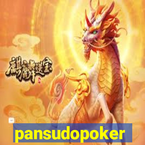 pansudopoker