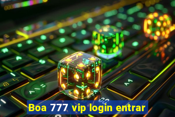 Boa 777 vip login entrar