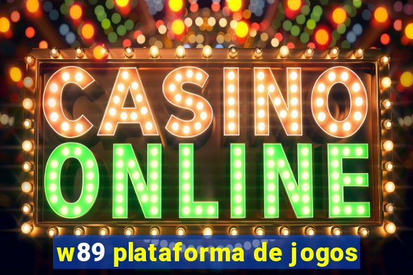 w89 plataforma de jogos