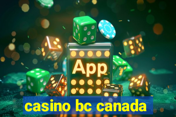 casino bc canada