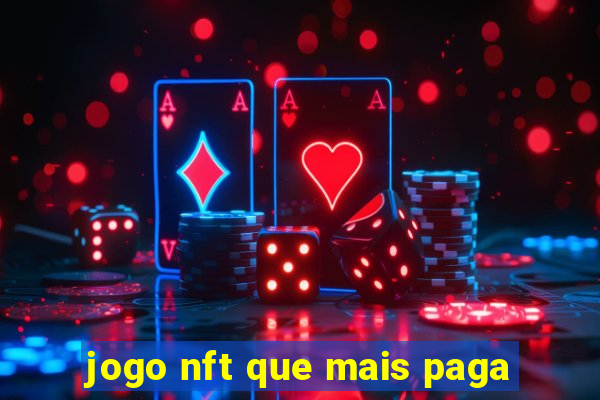 jogo nft que mais paga