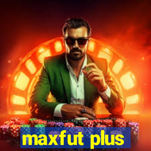 maxfut plus