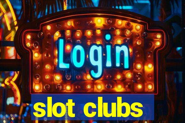 slot clubs