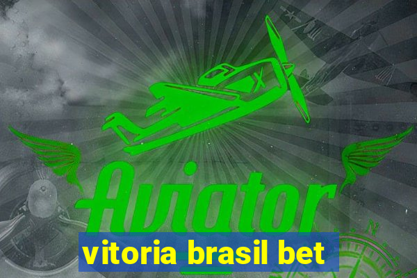 vitoria brasil bet