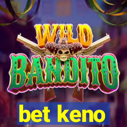 bet keno