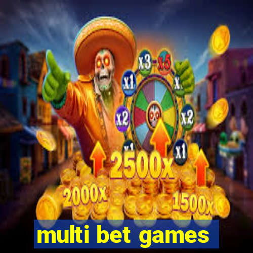 multi bet games