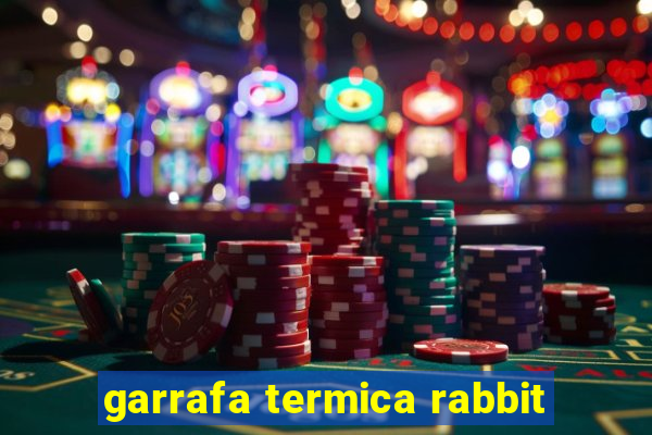 garrafa termica rabbit