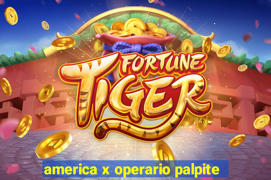 america x operario palpite