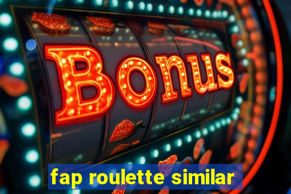 fap roulette similar