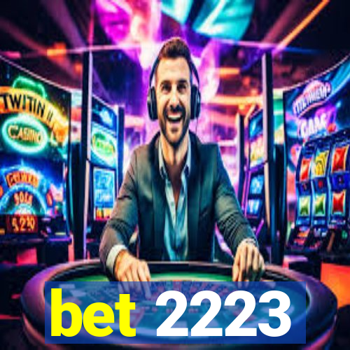 bet 2223