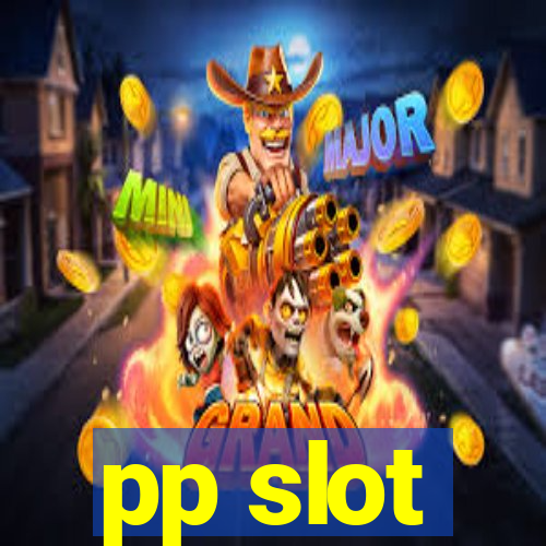 pp slot