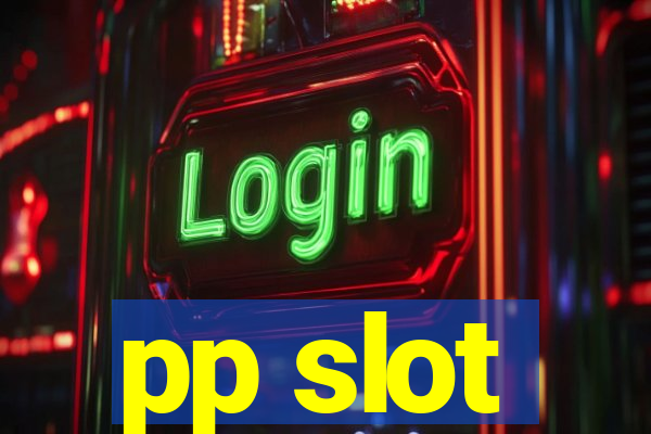 pp slot