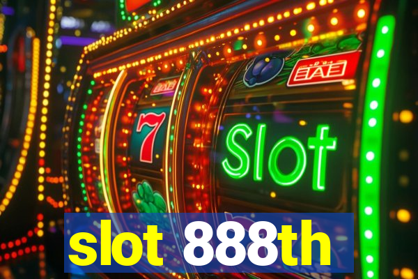 slot 888th