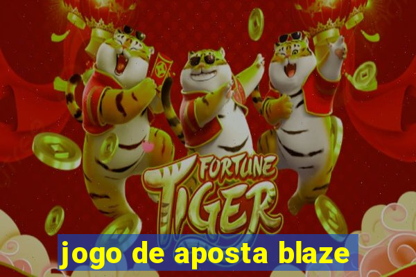 jogo de aposta blaze