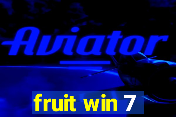 fruit win 7