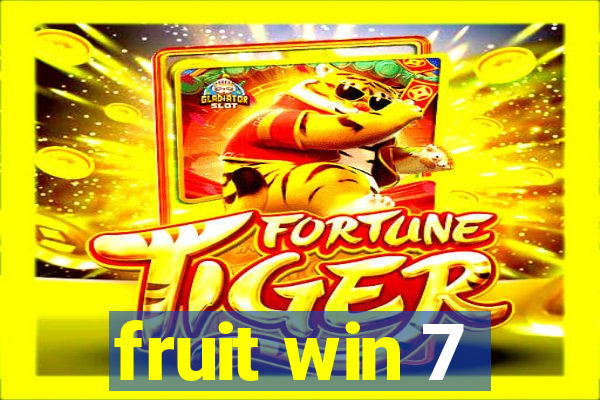 fruit win 7