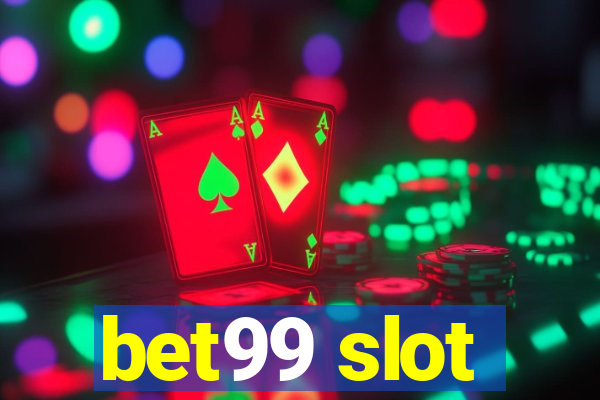 bet99 slot